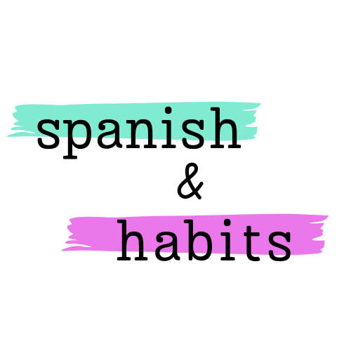 Spanish and Habits